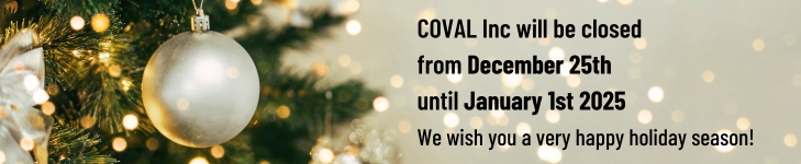 COVAL Inc will be closed from December 25th until January 1st 2025